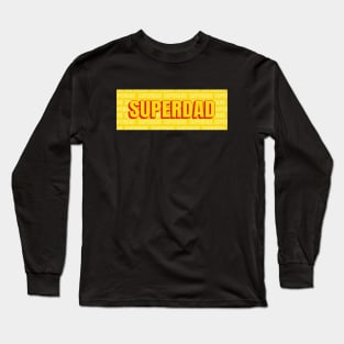 Superdad Long Sleeve T-Shirt